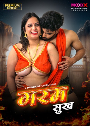 Garam Sukh 2025 MoodX Hindi S01E01 Hot Series