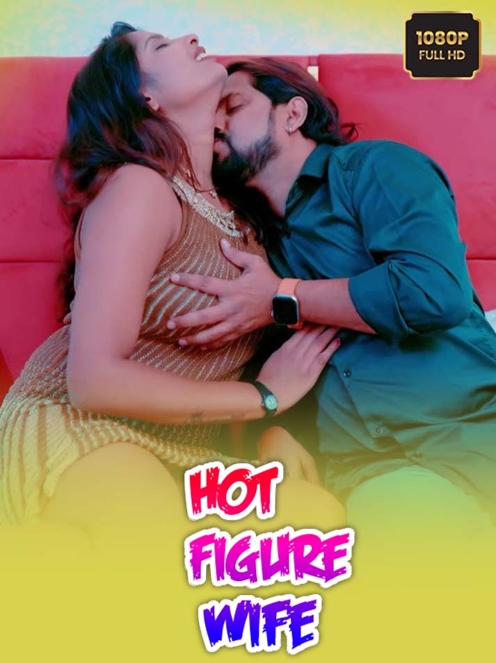 Hot Figure Wife (2025) Hindi