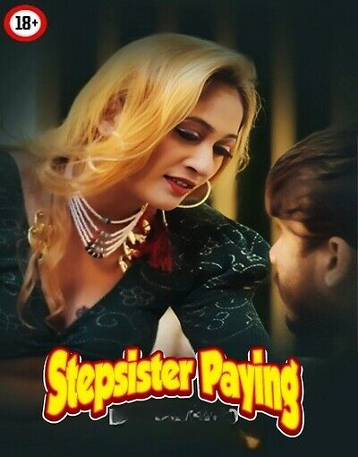 Stepsister Paying (2025) Hindi
