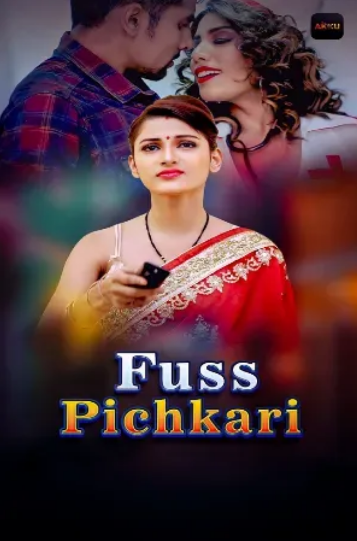 Fuss Pichkari 2025 S01EP1-2 Akkuott Hindi Web Series