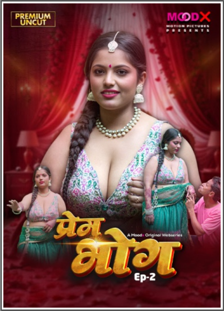 Prem Bhog 2026 MoodX Hindi S01E02 Hot Series