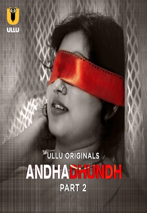 Andhadhundh Part 2 2026 Ullu Hindi Web Series