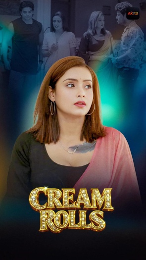 Cream Rolls (2026) Akkuott Hindi ORG S01E01T04 Hot Web Series