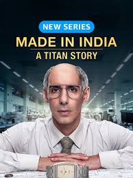 Made in India – A Titan Story (2026) Hindi Season 1 Complete AMZN