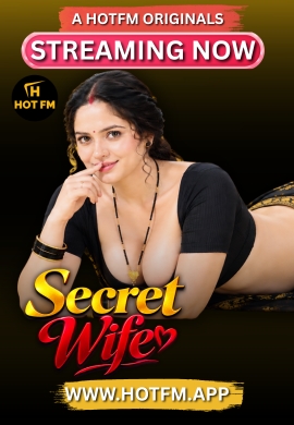 Secret Wife (2026) Uncut HotFM Hindi