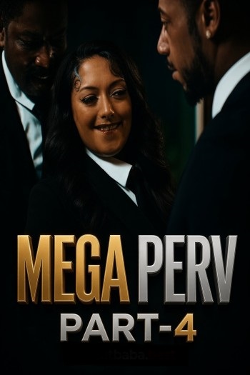 Mega Perv Part-4 (2026) BrazzersExxtra Originals English
